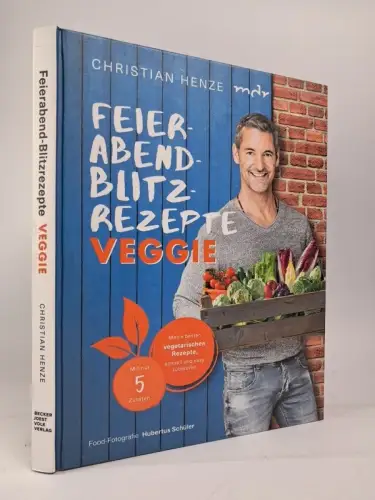 Buch: Feierabend-Blitzrezepte veggie, Christian Henze, 2022, Becker Joest Volk