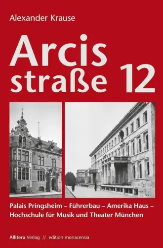 Buch: Arcisstraße 12, Krause, Alexander, 2015, Allitera Verlag, sehr gut