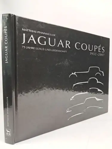 Buch: Jaguar Coupé 1932-2007. Matthias Pfannmüller, 2005, Wieland Verlag