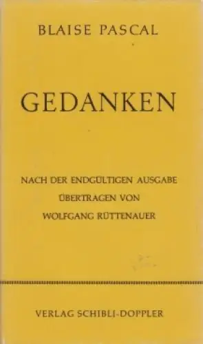 Buch: Gedanken, Pascal, Blaise, Verlag Schibli-Doppler, gebraucht, gut 174042
