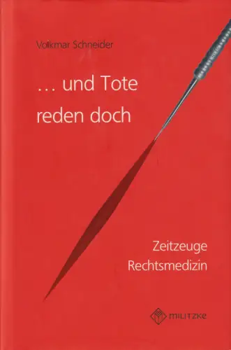 Buch: ... und Tote reden doch, Schneider, Volkmar, 2008, Militzke, sehr gut
