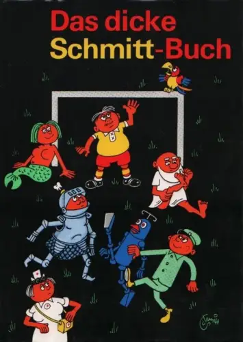 Buch: Das dicke Schmitt-Buch, Schmitt, Erich. 1979, Eulenspiegel Verlag