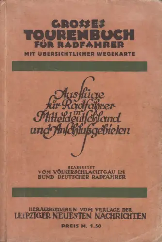 Buch: Großes Tourenbuch für Radfahrer, Richard Schubert & Oskar Lehmann, 1927