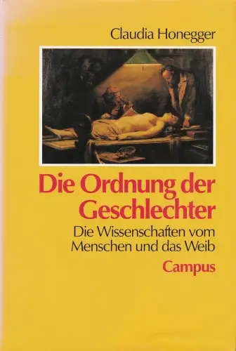 Buch: Die Ordnung der Geschlechter, Honegger, Claudia, 1992, Campus Verlag