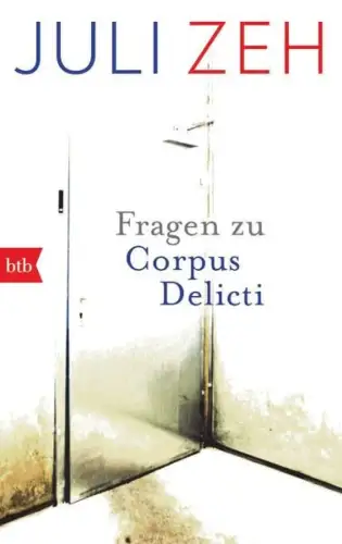 Buch: Fragen zu Corpus Delicti, Zeh, Juli, 2020, btb, gebraucht, sehr gut