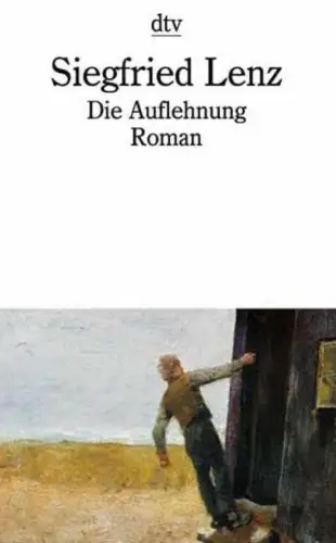 Buch: Die Auflehnung, Lenz, Siegfried, 1998, Deutscher Taschenbuch Verlag