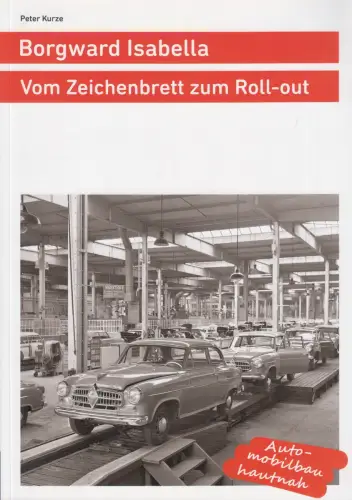 Buch: Borgward Isabella - Vom Zeichenbrett zum Roll-out, 2020, Peter Kurze