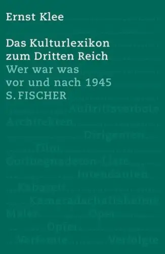 Buch: Das Kulturlexikon zum Dritten Reich, Klee, Ernst, 2007, S. Fischer