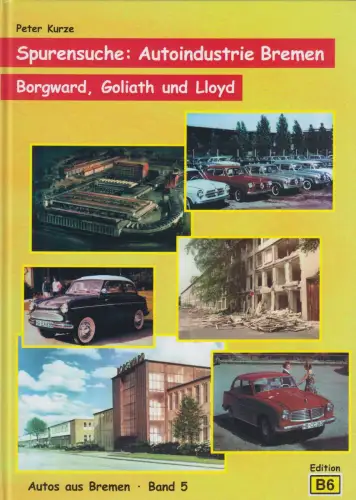 Buch: Spurensuche - Autoindustrie Bremen, Peter Kurze, 2000, Edition B6