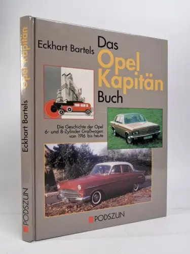 Buch: Das Opel Kapitän Buch, von 1916 bis heute, Eckhart Bartels, 1999, Podszun
