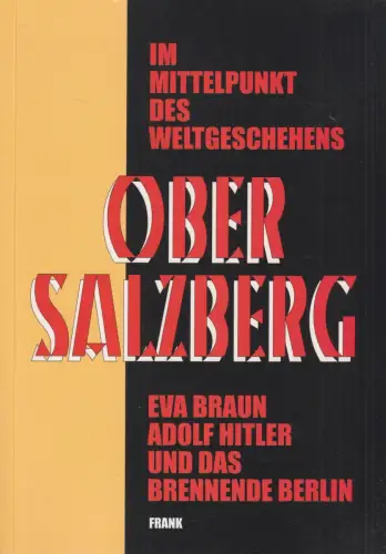 Buch: Der Obersalzberg im Mittelpunkt des Weltgeschehens, Bernhard Frank, Plenk