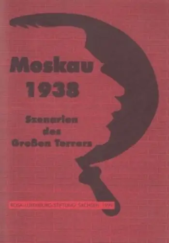 Buch: Moskau 1938, 1999, GNN Verlag, Szenarien des großen Terrors