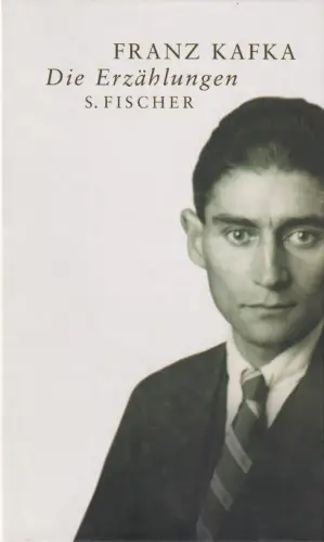 Buch: Die Erzählungen, Kafka, Franz. 2007, S. Fischer Verlag, gebraucht, gut