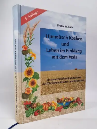 Buch: Himmlisch Kochen und Leben im Einklang mit dem Veda, Frank W. Lotz, 2004