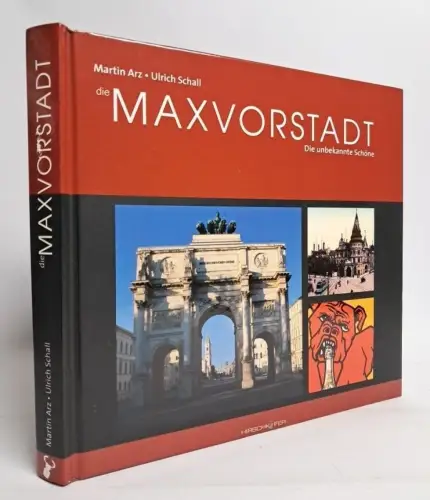 Buch: Die Maxvorstadt, Ulrich Schall & Martin Arz, 2008, Hirschkäfer Verlag