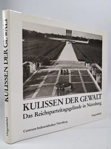 Buch: Kulissen der Gewalt, Das Reichsparteitagsgelände in Nürnberg. Hugendubel