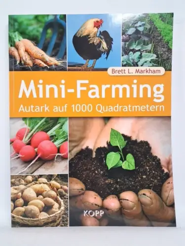 Buch: Mini-Farming - Autark auf 1000 Quadratmetern, Brett L. Markham, 2021