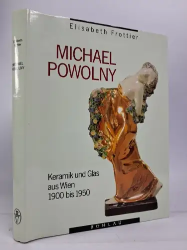 Buch: Michael Powolny, Elisabeth Frottier. 1990, Böhlau, gebraucht, sehr gut