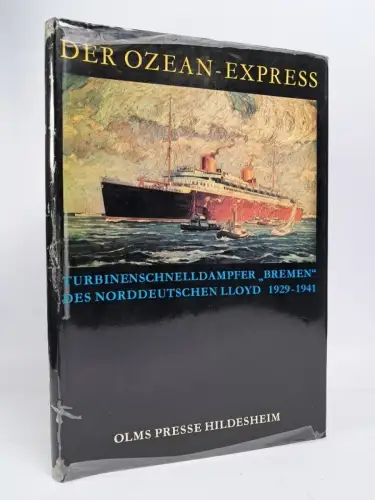 Buch: Der Ozean-Express, Turbinenschnelldampfer Bremen, E. Mertens, 1973, Olms