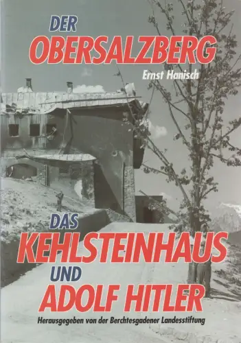 Heft: Der Obersalzberg, Ernst Hanisch, 1995, Berchtesgadener Landesstiftung