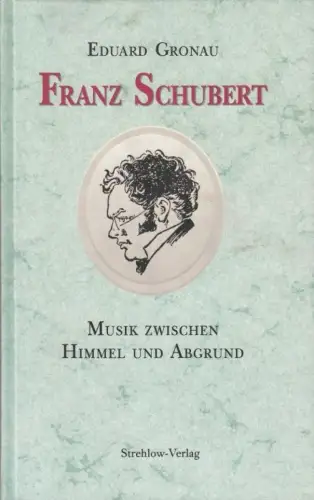 Buch: Franz Schubert, Gronau, Eduard. 1993, Strehlow-Verlag, gebraucht, sehr gut
