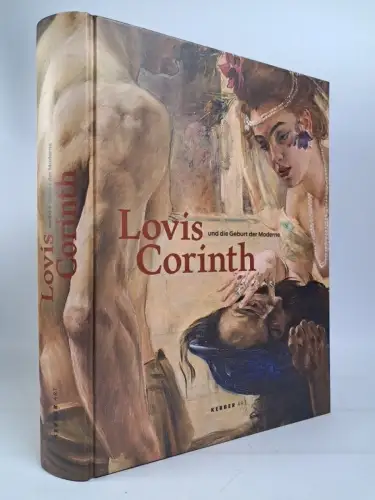 Ausstellungskatalog: Lovis Corinth und die Geburt der Moderne, 2008, Kerber