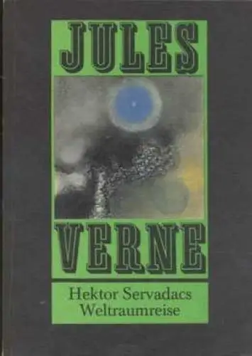 Buch: Hektor Servadacs Weltraumreise, Verne, Jules. 1978, Verlag Neues Leben