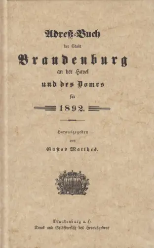 Reprint: Adreß-Buch der Stadt Bandenburg an der Havel und des Domes für 1892