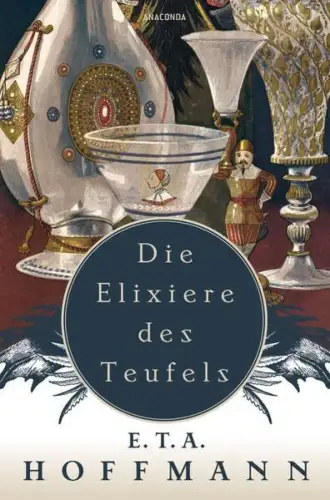 Buch: Die Elixiere des Teufels, Hoffmann, E. T. A., 2010, Anaconda Verlag
