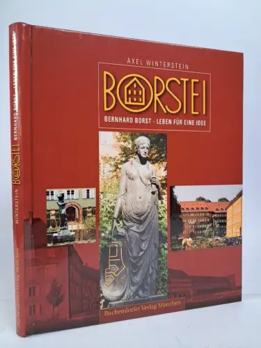 Buch: Borstei - Bernhard Borst. Leben für eine Idee. Axel Winterstein, 2005