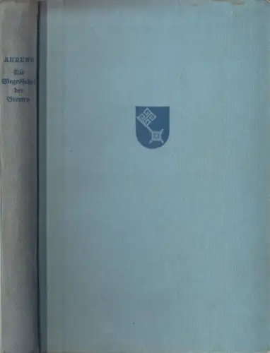 Buch: Die Siegesfahrt der Bremen, Christian Hilker. 1940, Steiniger, A. Ahrens