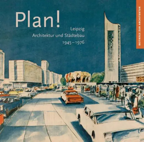 Buch: Plan! Leipzig. Architektur und Städtebau 19451976, C. Kaufmann, Sandstein