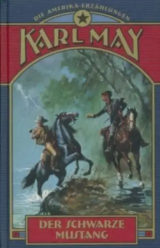Buch: Der Schwarze Mustang, May, Karl. Die Amerika-Erzählungen, 2003
