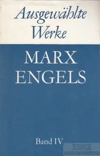 Buch: Ausgewählte Werke in sechs Bänden, Band IV, Marx, Karl / Engels, Friedrich