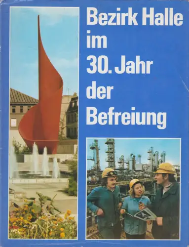 Buch: Bezirk Halle im 30. Jahr der Befreiung... Lindner, 1975, Zeit im Bild Vlg.