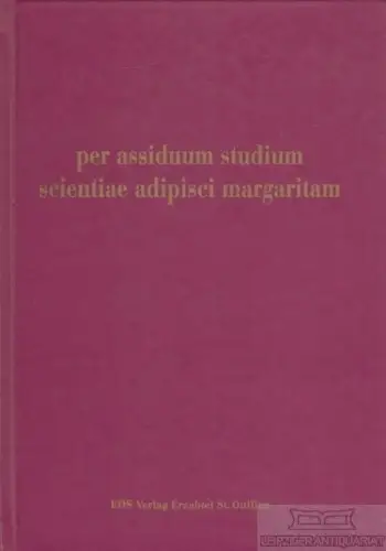 Buch: Per assiduum studium scientiae adipisci margaritam, Amberger, Annelies