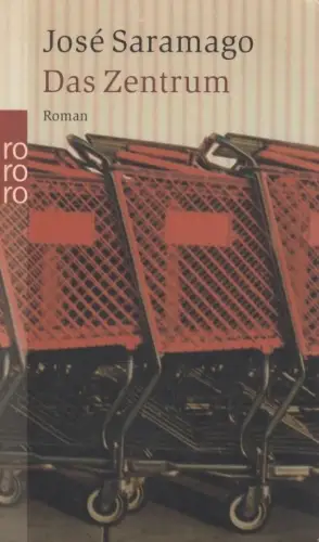 Buch: Das Zentrum, Saramago, Jose, 2003, Rowohlt Taschenbuch Verlag, Roman