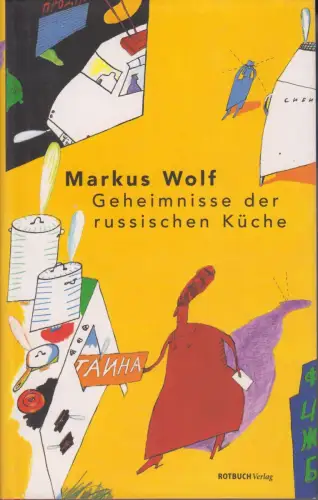 Buch: Geheimnisse der russischen Küche, Wolf, Markus. 1995, Rotbuch Verlag