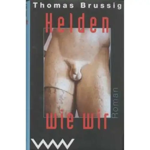 Buch: Helden wie wir, Brussig, Thomas. 1996, Verlag Volk und Welt, Roman