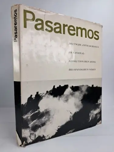 Buch: Pasaremos - Deutsche Antifaschisten im Nationalrevolutionären Krieg.. 1966