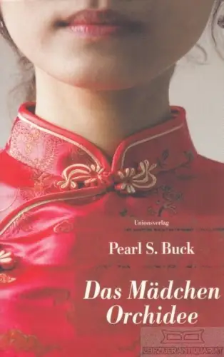 Buch: Das Mädchen Orchidee, Buck, Pearl S. 1984, Unionsverlag, gebraucht, gut