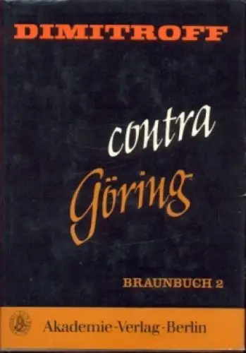 Buch: Braunbuch II - Dimitroff contra Göring, Berthold, Lothar, 1981, Akademie