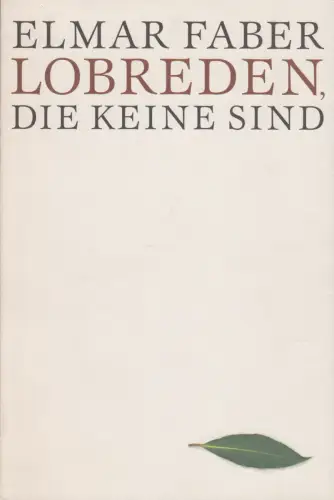Buch: Lobreden, die keine sind, Faber, Elmar. 2009, Verlag Faber & Faber