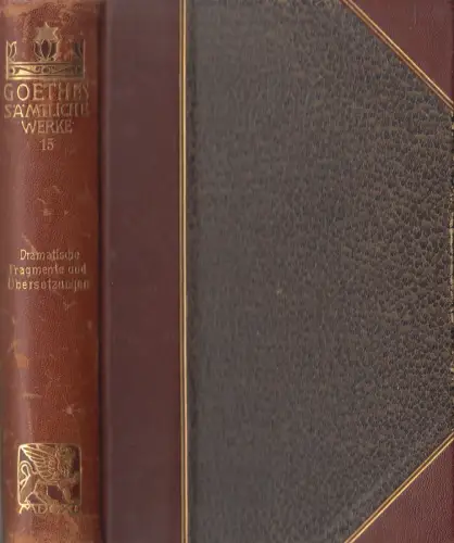 Buch: Goethes Sämtliche Werke Jubiläums-Ausgabe Band 15, Fragmente, Übersetzung