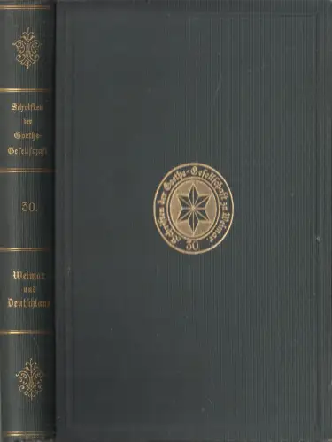 Buch: Schriften der Goethe-Gesellschaft 30, Weimar und Deutschland 1815 * 1915