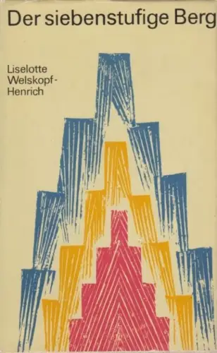 Buch: Der siebenstufige Berg, Welskopf-Henrich, Liselotte. Das Blut des Adlers