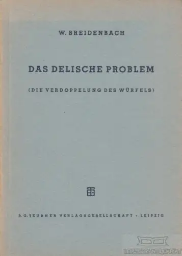 Buch: Das Delische Problem, Breidenbach, W. 1952, Die Verdopplung des Würfels