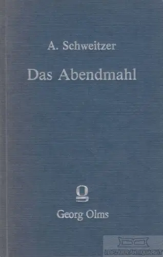 Buch: Das Abendmahl, Schweitzer, A. 1983, Georg Olms Verlag, gebraucht, gut