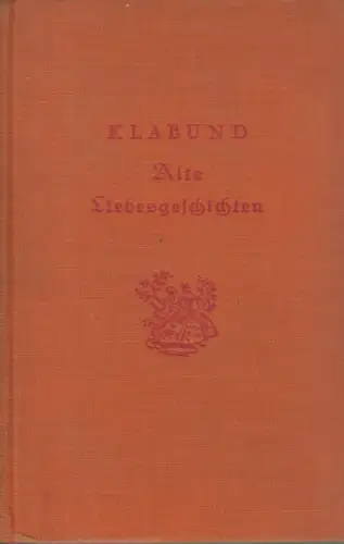 Buch: Alte Liebesgeschichten, Klabund (Hrsg.), Rembrandt-Verlag, gebraucht, gut
