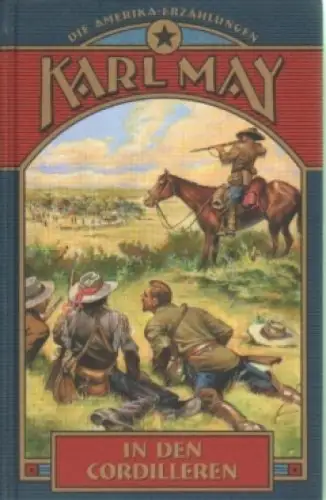 Buch: In den Cordilleren, May, Karl. Die Amerika-Erzählungen, 2003